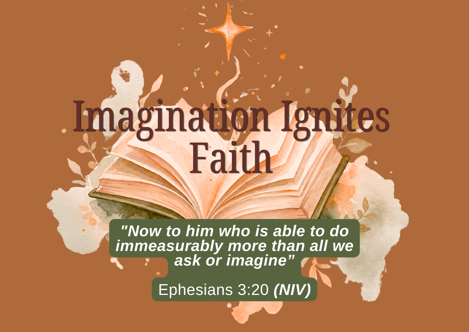 Imagination Ignites Faith